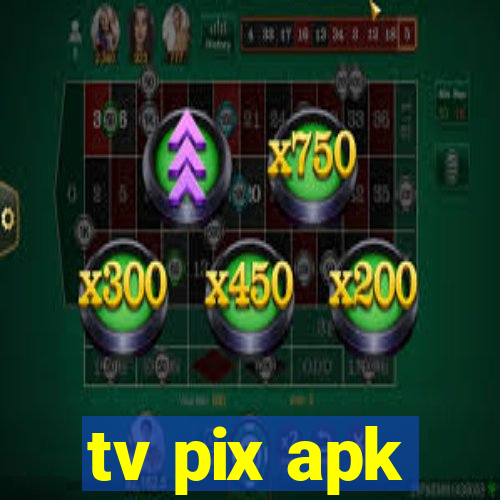 tv pix apk